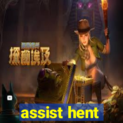 assist hent